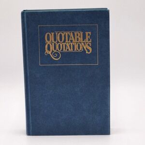 Vintage 1985 Quotable Quotations Blue Hard Cover Book Compiled by Lloyd Cory